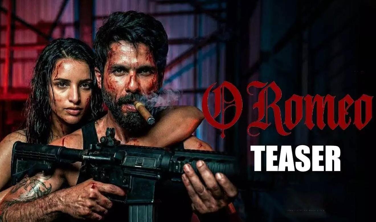 'ओ रोमियो' का धमाकेदार टीजर रिलीज