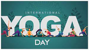 अंतरराष्ट्रीय योग दिवस-21 जून(विशेष) :- 'वसुधैव कुटुम्बकम-एक परिवार, एक-पृथ्वी' का संदेश