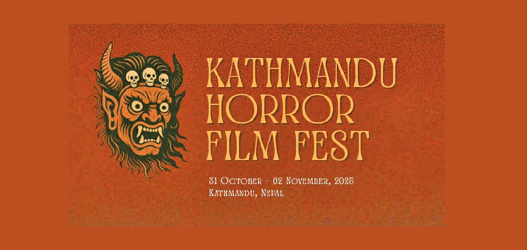  नेपाल में हॉरर फिल्म फेस्टिवल 14 से 16 नवंबर तक, दुनिया भर की डरावनी फ़िल्में प्रदर्शित होंगी