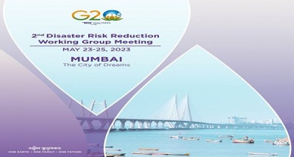जी-20, मुम्&zwj;बई में आपदा जोखिम न्&zwj;यूनीकरण कार्यसमूह की दूसरी बैठक आज से शुरू