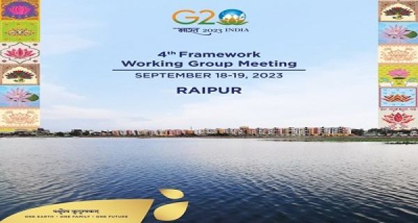 जी-20 फ्रेमवर्क कार्यकारी समूह की अंतिम बैठक रायपुर में शुरू हुई
