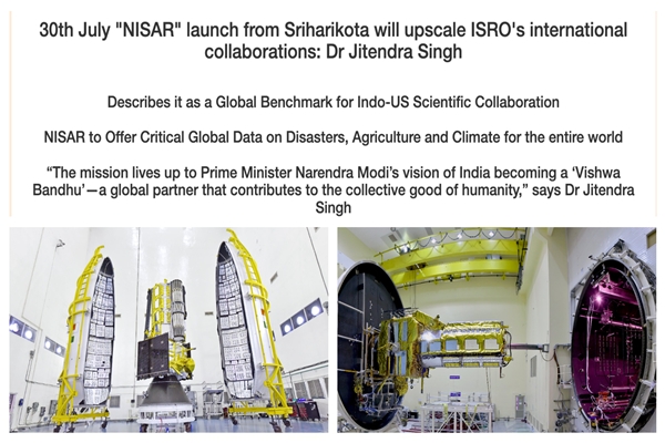 निसार उपग्रह 30 जुलाई को प्रक्षेपित होगा, जो भारत-अमेरिका अंतरिक्ष सहयोग का एक बड़ा प्रतीक होगा: डॉ. जितेंद्र सिंह